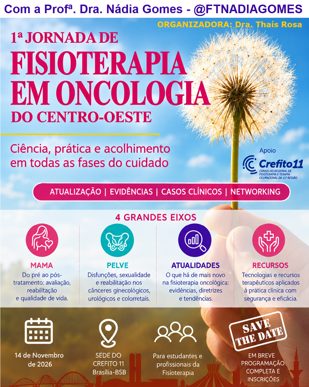 AUDITÓRIO CREFITO 11: 1ª Jornada de Fisioterapia em Oncologia do Centro-Oeste